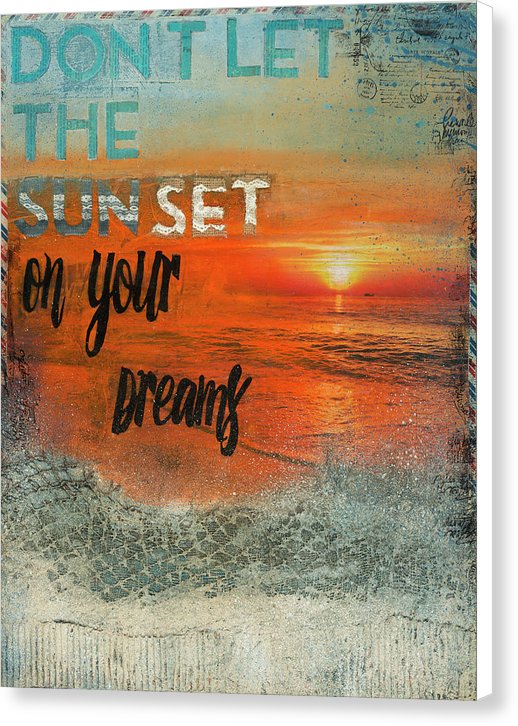 Rebel Art Academy Collector Series: "Don't Let The Sun Set On Your Dreams" - Canvas Print
