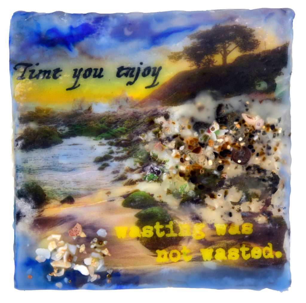Sea Echoes Series V5  Time you enjoy wasting was not wasted Encaustic Mixed Media