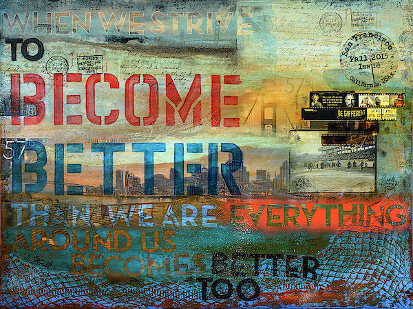 Passport Collector Series: 57 Degrees San Francisco “When we strive to become better..." - Art Print