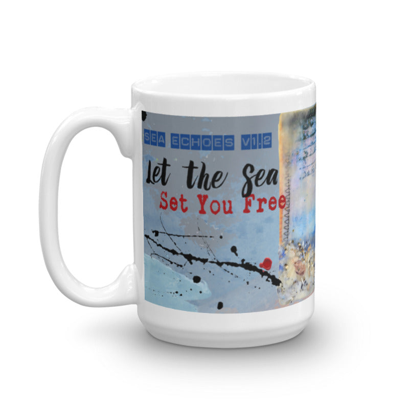 Sea Echoes Collector Series: v1.2 "Let the Sea Set You Free" Art - Mug
