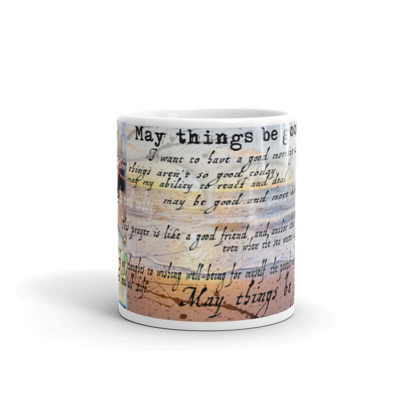 Prayer in Hidden Depths Collector Series: "May Things Be Good Today" Art - Mug