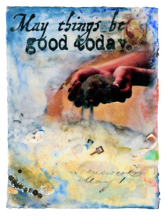 "May Things Be Good Today" - 16"x12" Original Encaustic Mixed Media