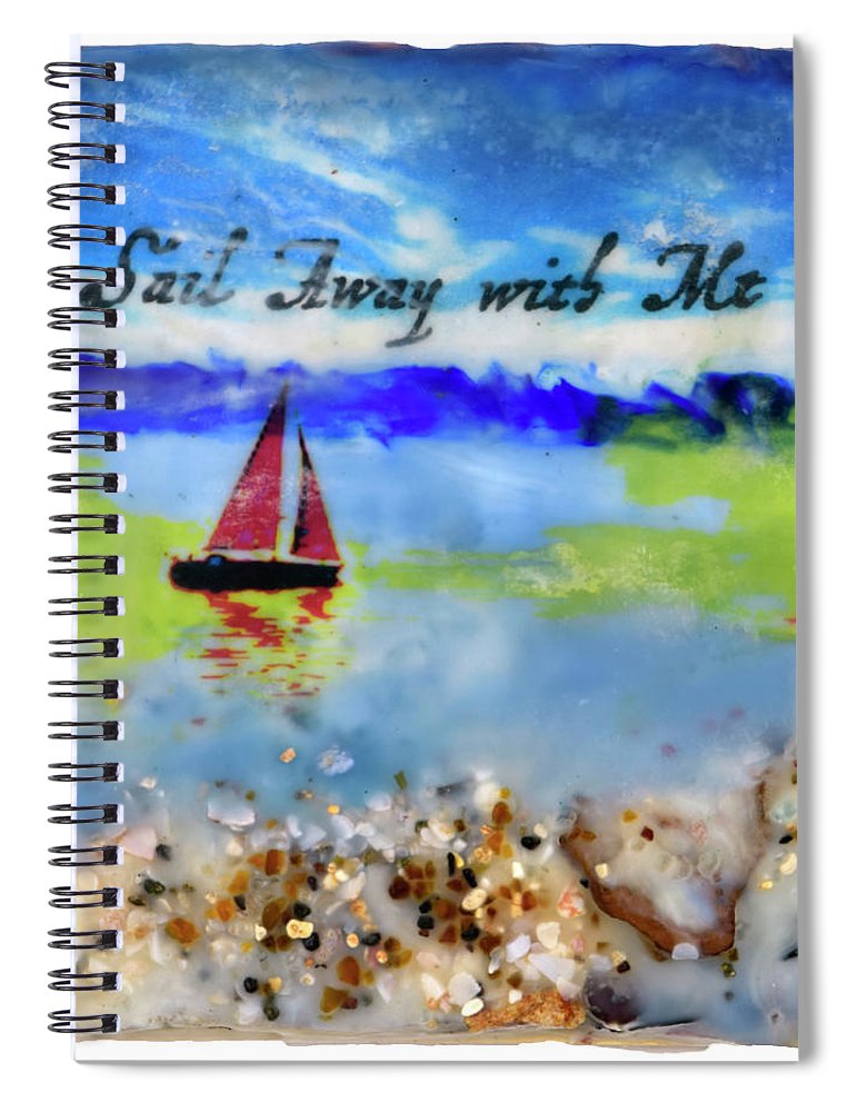 Sea Echoes Series V4  Sail Away With Me Encaustic Mixed Media - Spiral Notebook