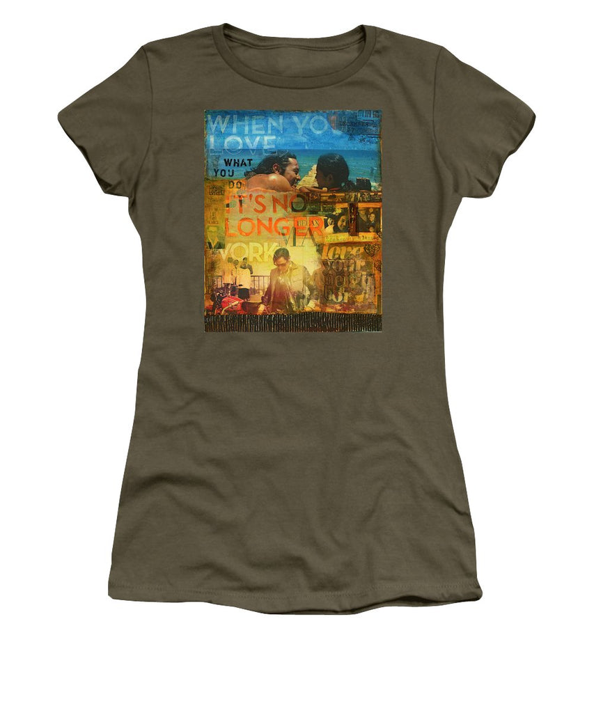 When You Love What You Do - Jocelyn Cruz Art Commission - Women's T-Shirt